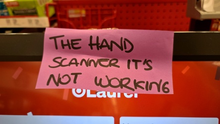 "The hand scanner, it's not working"