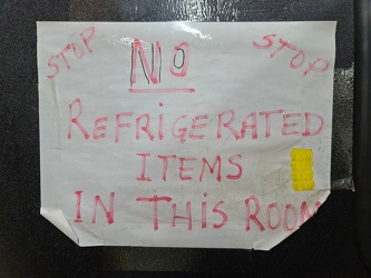 "No refrigerated items in this room"